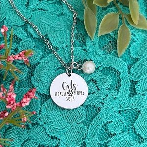 Cats Because People Suck Pendant Necklace NEW